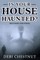 Is Your House Haunted?
