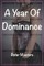 A Year Of Dominance