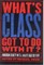 What's Class Got to Do with It?