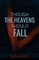 Though the Heavens Should Fall (Espatier, book 1)