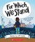 For Which We Stand: How Our Government Works and Why It Matters