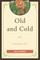 Old and Cold
