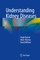 Understanding Kidney Diseases