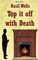 Top it Off With Death