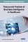 Theory and Practice of Business Intelligence in Healthcare