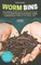 Worm Bins