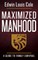 Maximized Manhood