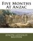 Five Months At Anzac