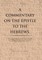 A Commentary on the Epistle to the Hebrews.