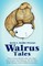 Walrus Tales