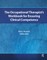 The Occupational Therapist's Workbook for Ensuring Clinical Competence