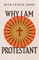 Why I Am Protestant