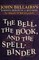 The Bell, the Book, and the Spellbinder