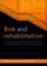 Risk and Rehabilitation