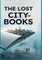 The Lost City of Books