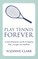 Play Tennis Forever - A Physiotherapist's Guide to Keeping Fitter, Younger and Healthier