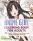 Anime Girl Coloring Book For Adults