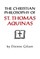 Christian Philosophy of St. Thomas Aquinas