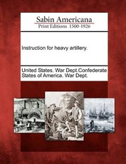 Instruction for Heavy Artillery. Instruction for Heavy Artillery.