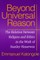 Beyond Universal Reason