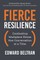 Fierce Resilience