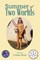 Summer of Two Worlds (2nd Edition) Full Color