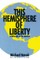 This Hemisphere of Liberty