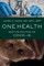 One Health and the Politics of Covid-19