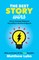 The Best Story Wins