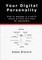 Your Digital Personality