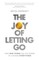 The Joy of Letting Go
