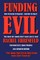Funding Evil