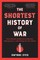 The Shortest History of War