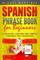Spanish Phrase Book for Beginners