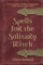 Spells for the Solitary Witch
