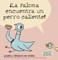 Â¡La Paloma Encuentra Un Perro Caliente!