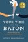 Your Time with the Baton