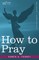 How to Pray