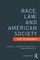 Race, Law, and American Society