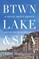 Between Lake and Sea