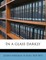 In a Glass Darkly Volume 2