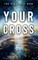 Your Cross