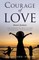 Courage of Love