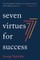 Seven Virtues for Success