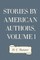 Stories by American Authors, Volume 1