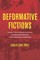 Deformative Fictions
