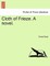 Cloth of Frieze. a Novel.
