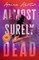 Almost Surely Dead