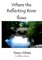 Where the Reflecting River Flows
