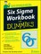 Six Sigma Workbook For Dummies